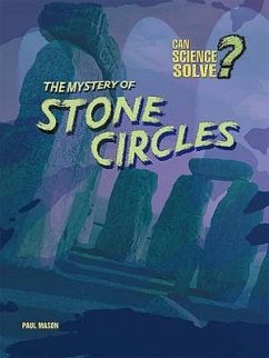 The Mystery of Stone Circles - Mason, Paul