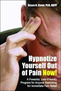 Hypnotize Yourself Out of Pain Now! - Eimer, Bruce N