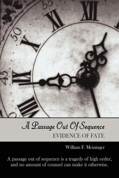 A Passage Out of Sequence - Meininger, William F.