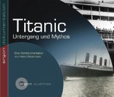 Titanic. Untergang und Mythos