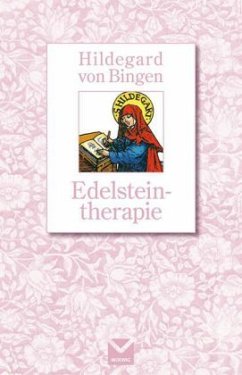 Edelsteintherapie - Hildegard von Bingen