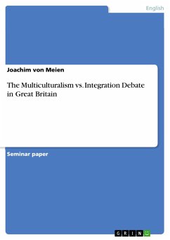 The Multiculturalism vs. Integration Debate in Great Britain - Meien, Joachim von