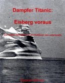 Dampfer Titanic: Eisberg voraus