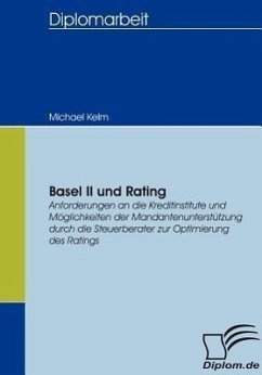 Basel II und Rating - Kelm, Michael