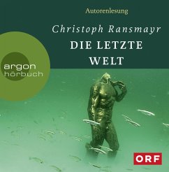 Die letzte Welt, 10 Audio-CDs - Ransmayr, Christoph