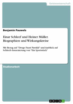 Einar Schleef und Heiner Müller. Biographien und Wirkungskreise