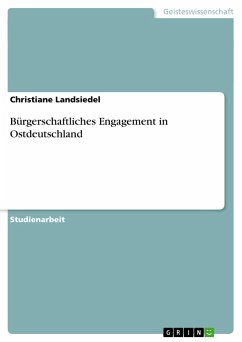 Bürgerschaftliches Engagement in Ostdeutschland - Landsiedel, Christiane