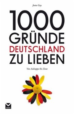1000 Gründe Deutschland zu lieben - Gay, Jutta