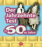 Die 60er-Jahre / Der Jahrzehnte-Test Die 60er-Jahre / Der Jahrzehnte-Test
