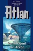 Atlan - Der Intrigant von Arkon