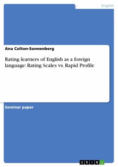 Rating learners of English as a foreign language: Rating Scales vs. Rapid Profile - Colton-Sonnenberg, Ana