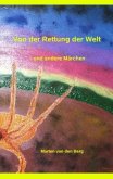 Von der Rettung der Welt