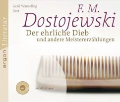 Der ehrliche Dieb und andere Meistererzählungen - Dostojewskij, Fjodor M.