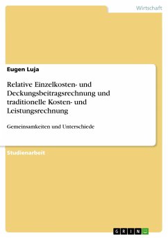 Relative Einzelkosten- und Deckungsbeitragsrechnung und traditionelle Kosten- und Leistungsrechnung - Luja, Eugen