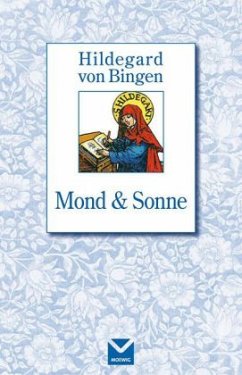 Mond und Sonne - Hildegard von Bingen