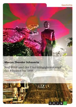 José Rizal und der Unabhängigkeitskampf der Filipinos bis 1896 - Schauerte, Marcus Theodor