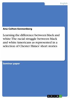 Learning the difference between black and white: The racial struggle between black and white Americans as represented in a selection of Chester Himes¿ short stories