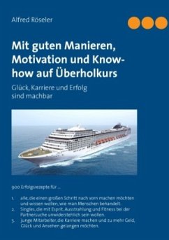 Mit guten Manieren, Motivation und Know-how auf Überholkurs - Röseler, Alfred