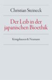 Der Leib in der japanischen Bioethik Der Leib in der japanischen Bioethik