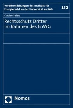 Rechtsschutz Dritter im Rahmen des EnWG - Peters, Carsten