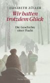 Wir hatten trotzdem Glück