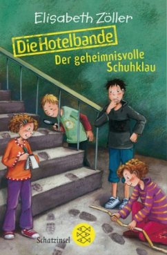 Die Hotelbande - Der geheimnisvolle Schuhklau - Zöller, Elisabeth