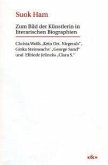 Zum Bild der Künstlerin in literarischen Biographien Zum Bild der Künstlerin in literarischen Biographien
