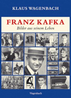 Franz Kafka. Bilder aus seinem Leben - Wagenbach, Klaus