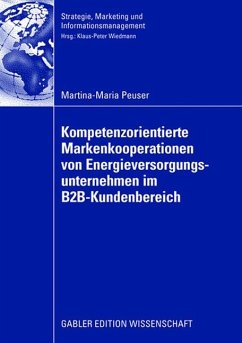 Kompetenzorientierte Markenkooperationen von Energieversorgungsunternehmen im B2B-Kundenbereich - Peuser, Martina-Maria