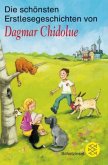 Die schönsten Erstlesegeschichten von Dagmar Chidolue Die schönsten Erstlesegeschichten von Dagmar Chidolue