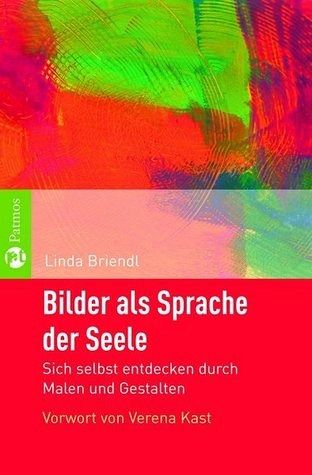 Bilder als Sprache der Seele Bilder als Sprache der Seele