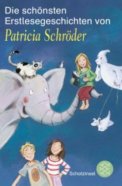 Cover Die schönsten Erstlesegeschichten von Patricia Schröder