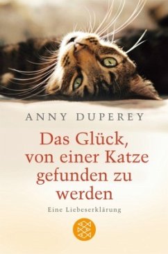 Das Glück, von einer Katze gefunden zu werden - Duperey, Anny