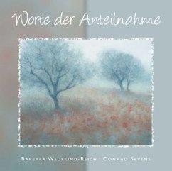 Worte der Anteilnahme - Wedekind-Reich, Barbara;Sevens, Conrad