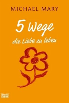 5 Wege die Liebe zu leben - Mary, Michael