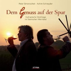 Dem Genuss auf der Spur - Simonischek, Peter; Schneyder, Achim