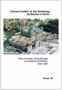 Der Bundestag als Bauherr in Berlin - Galetti, Giovanni