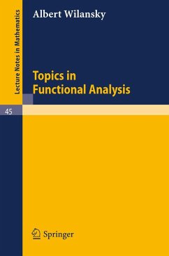 Topics in Functional Analysis - Wilansky, Albert