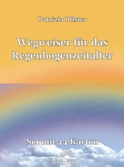 Wegweiser für das Regenbogenzeitalter, Meditationskarten - Pfister, Patrizia