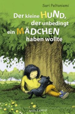 Der kleine Hund, der unbedingt ein Mädchen haben wollte - Peltoniemi, Sari