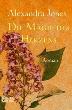 Die Magie des Herzens, Sonderausgabe - Jones, Alexandra