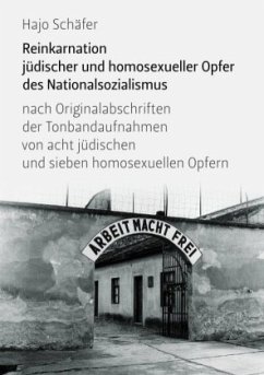 Reinkarnation jüdischer und homosexueller Opfer des Nationalsozialismus - Schäfer, Hajo