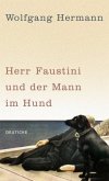 Herr Faustini und der Mann im Hund Herr Faustini und der Mann im Hund