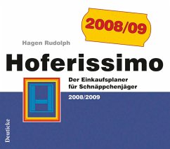 Hoferissimo: Der Einkaufsplaner für Schnäppchenjäger 2008/2009 - Rudolph, Hagen