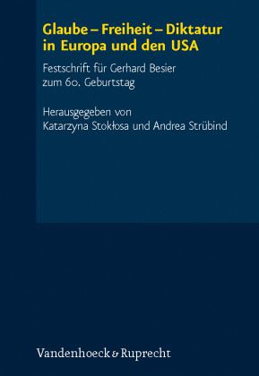 Glaube - Freiheit - Diktatur in Europa und den USA Glaube - Freiheit - Diktatur in Europa und den USA