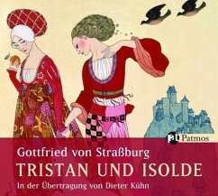 Die Geschichte der Liebe von Tristan und Isolde - Gottfried von Straßburg