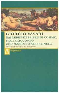 Das Leben des Piero di Cosimo, Fra Bartolomeo und Mariotto Albertinelli - Vasari, Giorgio