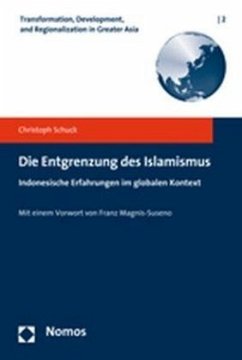 Die Entgrenzung des Islamismus - Schuck, Christoph