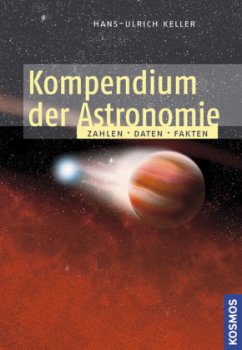 Kompendium der Astronomie - Keller, Hans-Ulrich