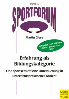 Erfahrung als Bildungskategorie - eine sportsemiotische Untersuchung in unterrichtspraktischer Absicht - Giese, Martin
